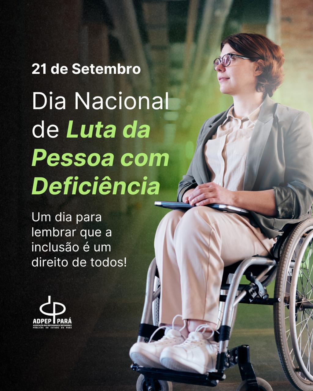 21 de Setembro: Dia Nacional de Luta da Pessoa com Deficiência